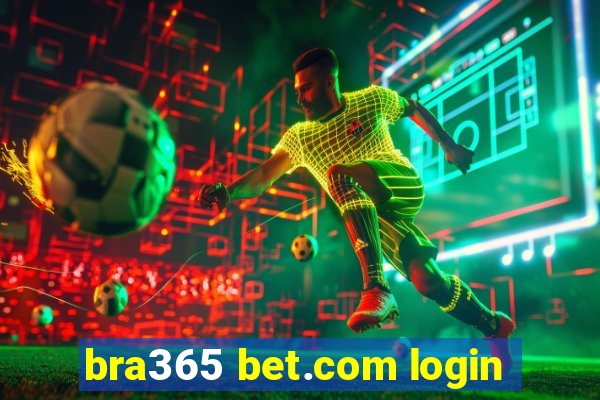 bra365 bet.com login